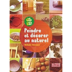 Peindre et d�corer au naturel