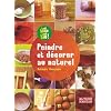 Peindre et d�corer au naturel