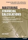 Mastering financial calculations : a step-by-step guide to the mathematics of financial market instruments