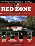 Golfs Red Zone Challenge: A Breakthrough System to Track and Improve Your Short Game and Significantly Lower Your Scores