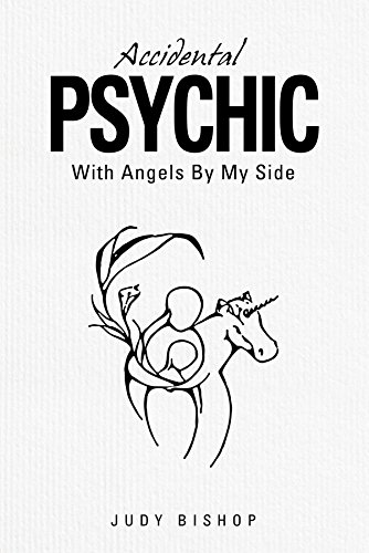 Accidental Psychic: With Angels By My Side