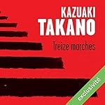 Treize marches | Kazuaki Takano