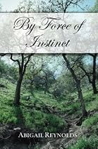 By Force of Instinct: A Pride & Prejudice Variation
