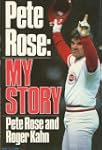 Pete Rose: My Story