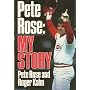 Pete Rose: My Story