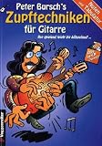 Produkt-Bild: Peter Burschs Zupftechniken f&uuml;r Gitarre. Von spielend leicht bis blitzschnell...: Von spielend leicht bis blitzschnell.
