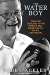 The Water Boy: From the Sidelines to the Owner's Box: Inside the CFL, the XFL, and the NFL