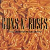 The Spaghetti Incident?by Guns N' Roses