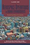 Aerospace Operations in Urban Environments: Exploring New Concepts