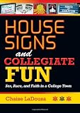 House Signs and Collegiate Fun: Sex, Race, and Faith in a College Town