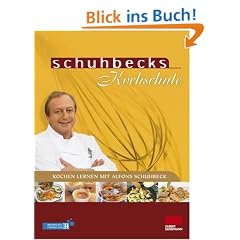 Schuhbecks Kochschule: Kochen lernen mit Alfons Schuhbeck