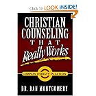 Christian Counseling That Really Works: Compass Therapy In Action by Dan Montgomery