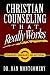 Christian Counseling That Really Works