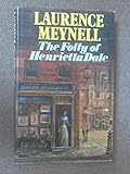 The folly of Henrietta Dale