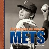 101 Reasons To Love The Mets