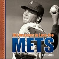 101 Reasons To Love The Mets