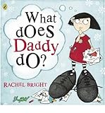 What does Daddy do?