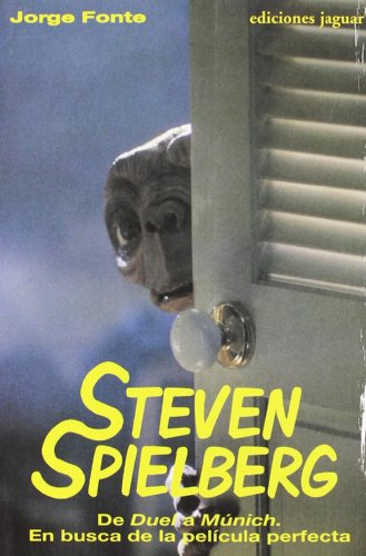 Steven Spielberg: De Duel a Munich. En Busca De La Pelicula Perfecta / Looking for the Perfect Movie (Cine Jaguar/ Jaguar's Cinema) (Spanish Edition)