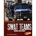 SWAT Teams: Armed and Ready (Blazers: Line of Duty)