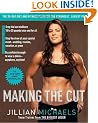 Making the Cut: The 30-day Diet and Fitness Plan for the Strongest, Sexiest You