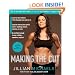 Making the Cut: The 30-Day Diet and Fitness Plan for the Strongest, Sexiest You