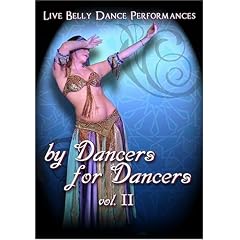 By Dancers For Dancers Vol. II - Belly Dance Performances