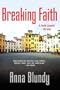 Breaking Faith: A Faith Zanetti Thriller (Faith Zanetti Thrillers)