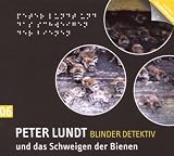 Detektiv Peter Lundt - Folge 6: Peter Lundt und das Schweigen der Bienen - H&ouml;rspiel-Krimi. - Arne Sommer