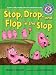Stop, Drop, and Flop in the Slop: A Short Vowel Sounds Book with Consonant Blends (Sounds Like Reading)