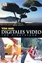 Digitales Video f�r Einsteiger
