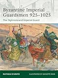 Byzantine Imperial guardsmen 925-1025 : the Tághmata and Imperial Guard