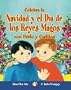 Celebra La Navidad Y El Dia De Los Reyes Magos Con Pablo Y Carlitos / Celebrate Christmas and Three Kings Day With Pablo and Carlitos (Cuentos Para Celebrar) (Spanish Edition)