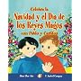 Celebra La Navidad Y El Dia De Los Reyes Magos Con Pablo Y Carlitos / Celebrate Christmas and Three Kings Day With Pablo and Carlitos (Cuentos Para Celebrar / Stories to Celebrate)