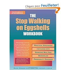 The Stop Walking on Eggshells Workbook: Practical Strategies for Living With Someone Who Has Borderline Personality Disorder