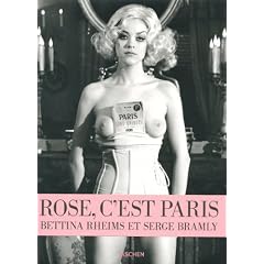 Bettina Rheims - Rose, C'est Paris (Book & DVD)