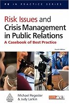 PR in Practice: Risk Issues and Crisis Management in Public Relations: A Casebook of Best Practice: 26