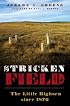 Stricken Field: The Little Bighorn Since 1876