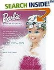 Barbie Doll Fashion 1975-1979: The Complete History of the Wardrobes of Barbie Doll, Her Friends, and Her Family (Barbie Doll Fashion)