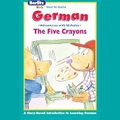 The Five Crayons: Berltiz Kids German, Adventures with Nicholas | [Berlitz]