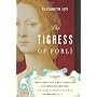 The Tigress of Forli: Renaissance Italy's Most Cou&hellip by Elizabeth Lev