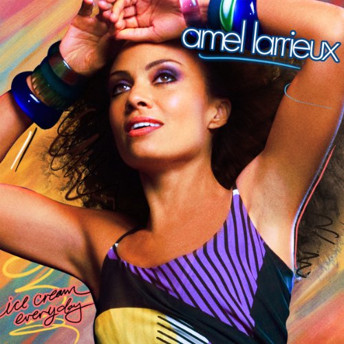 Amel Larrieux - ICE CREAM EVERYDAY - Zortam Music
