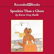 Spookier Than a Ghost | [Karen Gray Ruelle]