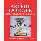 The Artful Dodger: Collecting and investing in fine art without a spare million in pocket change