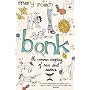 Bonk: The Curious Coupling of Sex and Science