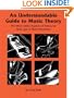 An Understandable Guide to Music Theory: The Most Useful Aspects of Theory for Rock, Jazz, and Blues Musicians
