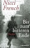 Bis zum bitteren Ende: Thriller - Nicci French