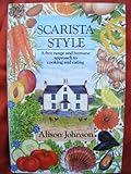 Scarista style : a free-range and humane approach to cooking and eating