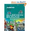 Der Jugend Brockhaus Allgemeinbildung: Das Wichtigste auf einen Blick