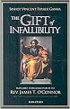 The Gift of Infallibility (The Official Relatio on Infallibility of Bishop Vincent Ferrer Gasser at Vatican Council I) (Updated) (Paperback)