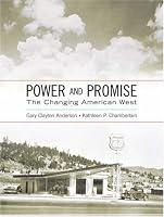 Power and Promise: The Changing American West (MySearchLab Series 15% off)
